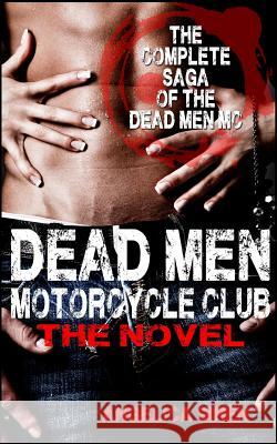 Dead Men Motorcycle Club - The Novel Angelica Siren 9781500507947