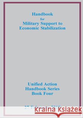 Handbook for Military Support to Economic Stabilization Us Joint Forces Command 9781500508807 Createspace