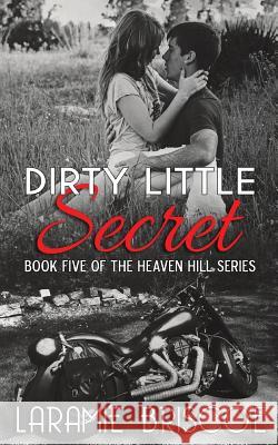 Dirty Little Secret Laramie Briscoe 9781500510176