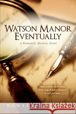 Watson Manor Eventually: (Watson Manor Mysteries Book 1) Craig, Ronald S. 9781500510978