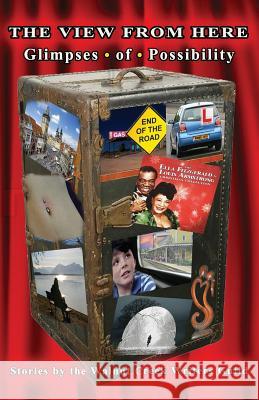 The View From Here Writers Guild, The Walnut Creek 9781500511197 Createspace