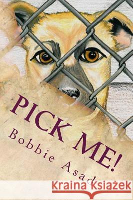 Pick Me! Bobbie Asad Laurie Allen Theresa Thompson 9781500511784 Createspace