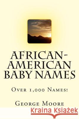 African-American Baby Names George Moor 9781500512446
