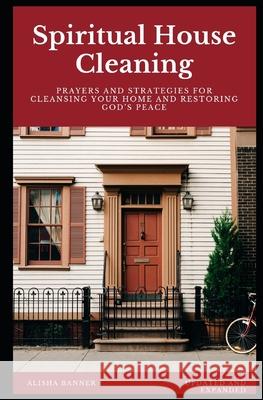 Spiritual House Cleaning Alisha Anderson 9781500514273 Createspace