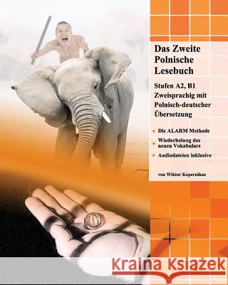 Das zweite polnische Lesebuch: Zweisprachig mit polnisch-deutscher Übersetzung Kopernikus, Wiktor 9781500517267 Createspace