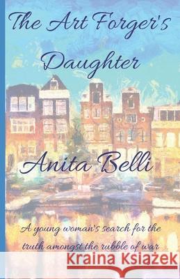 The Art Forger's Daughter Anita Belli 9781500517533