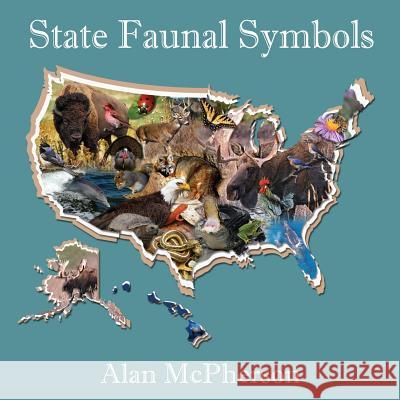 State Faunal Symbols Alan McPherson Cynthia Phillips-Sabla 9781500518516 Createspace