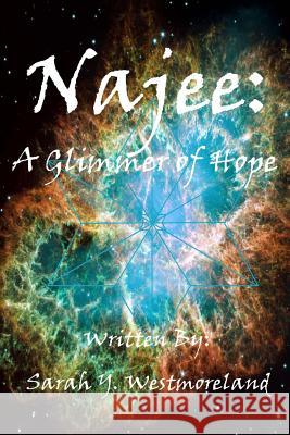 Najee: A Glimmer of Hope Sarah y. Westmoreland 9781500519049