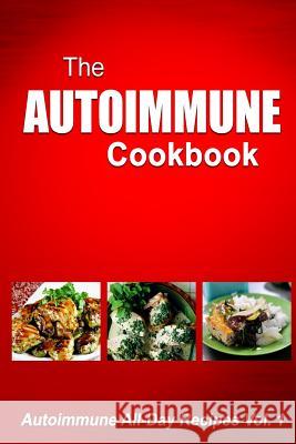 Autoimmune Cookbook - Autoimmune All-Day Recipes Vol. 2: Autoimmune All-Day Recipes Vol. 2 Melissa Groves 9781500519681