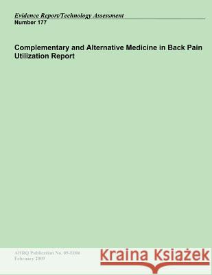 Complementary and Alternative Medicine in Back Pain Utilization Report U. S. Department of Heal Huma 9781500520519