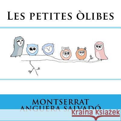 Les petites òlibes Canadell, Elia 9781500522100 Createspace