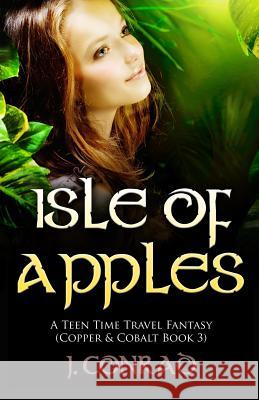 Isle of Apples J. Conrad 9781500522643 Createspace Independent Publishing Platform