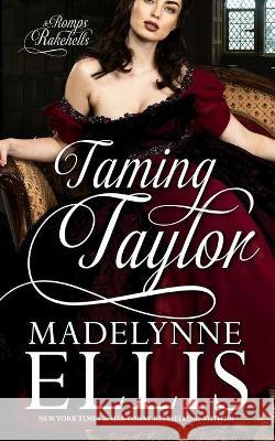 Taming Taylor Madelynne Ellis 9781500523725