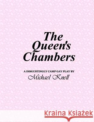 The Queen's Chambers Michael Knell 9781500525231 Createspace