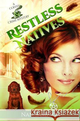Restless Natives: An Ellie Gooden Mystery Nan Sampson 9781500525675