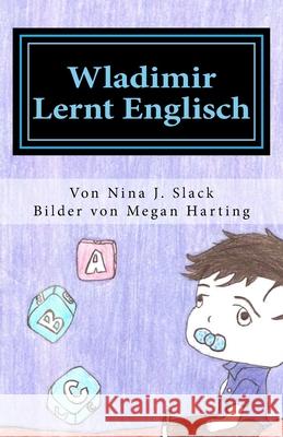 Wladimir Lernt Englisch Megan Harting Nina J. Slack 9781500527853 Createspace Independent Publishing Platform