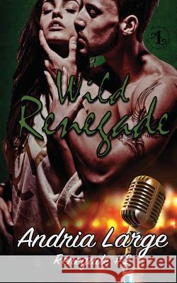 Wild Renegade Andria Large Megan Hershenson 9781500528843 Createspace