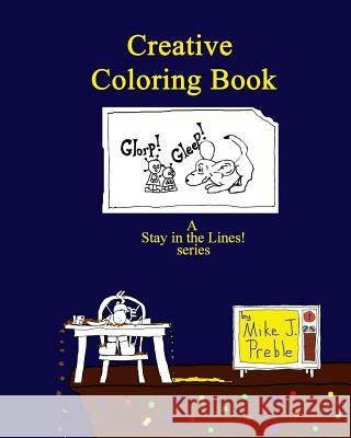 Creative Coloring Book Mike J. Preble 9781500531768 Createspace