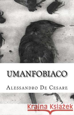 Umanfobiaco Alessandro D 9781500531904 Createspace