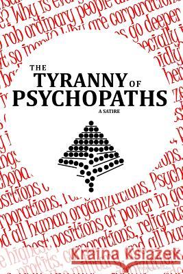 Tyranny of Psychopaths Janet Cascadia 9781500535841 Createspace