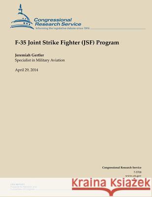F-35 Joint Strike Fighter (JSF) Program Gertler, Jeremiah 9781500535971