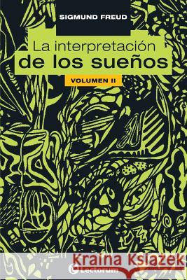 La interpretacion de los suenos. Vol II Freud, Sigmund 9781500536855 Createspace