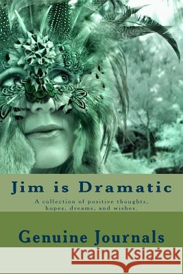 Jim is Dramatic Larsen, Dee Ann 9781500540548 Createspace