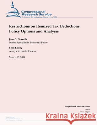 Restrictions on Itemized Tax Deductions: Policy Options and Analysis Jane G. Gravelle Sean Lowry 9781500541545 Createspace