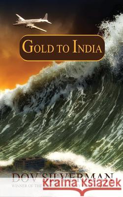 Gold to India Dov Silverman 9781500542047 Createspace