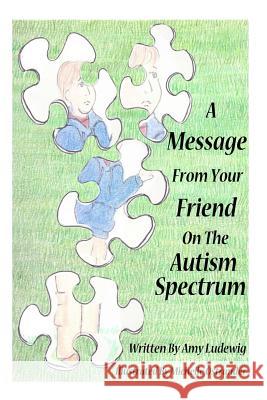 A Message From Your Friend On The Autism Spectrum Ostrander, Michelle 9781500542115