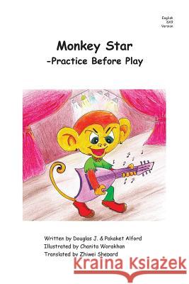 Monkey Star - English 6X9 Trade Version: -Practice Before Play Alford, Pakaket 9781500542306 Createspace