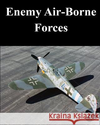 Enemy Air-Borne Forces Military Intelligence Service 9781500543716 Createspace