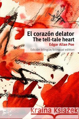 El Corazón delator/The tell-tale heart: Edición bilingüe/Bilingual edition Fresneda, Ruben 9781500543747