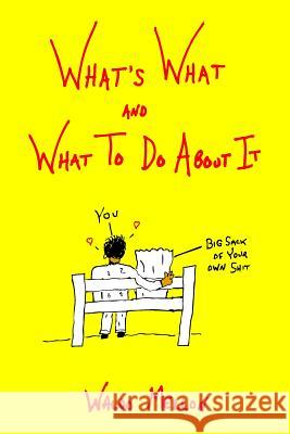 What's What And What To Do About It Mellon, Waldo 9781500545512