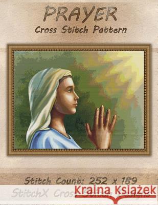 Prayer Cross Stitch Pattern Tracy Warrington Stitchx 9781500545857 Createspace