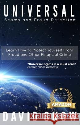 Universal Scams & Fraud Detection David Snow 9781500547158