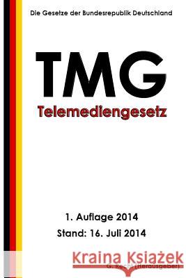 Telemediengesetz - TMG Recht, G. 9781500548803 Createspace