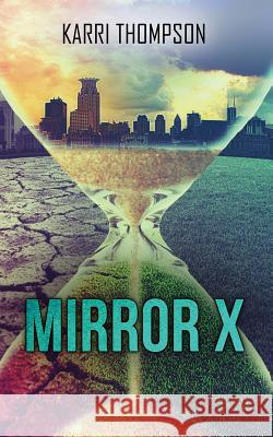 Mirror X Karri Thompson 9781500552992 Createspace