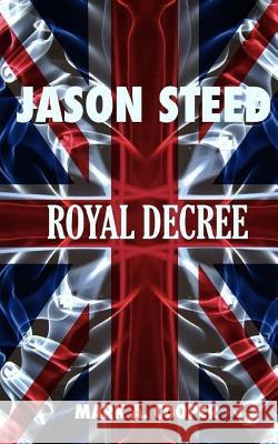 JASON STEED Royal Decree Cooper, Mark A. 9781500561291