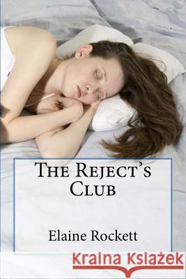 The Reject's Club Elaine Rockett 9781500563363