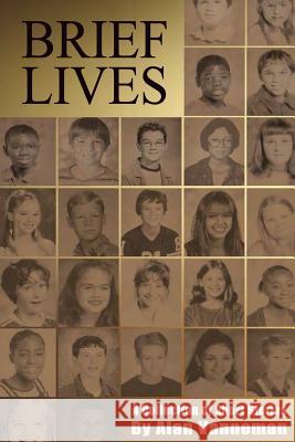 Brief Lives: A Collection of Short Stories Alan Vanneman 9781500565572 Createspace Independent Publishing Platform