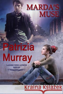 Marda's Muse Patricia Murray 9781500566951 Createspace