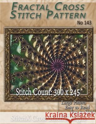 Fractal Cross Stitch Pattern No. 143 Tracy Warrington Stitchx 9781500570279 Createspace