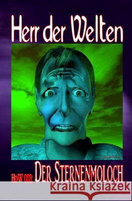 Hdw 003: Der Sternenmoloch Wilfried a. Hary 9781500572327 