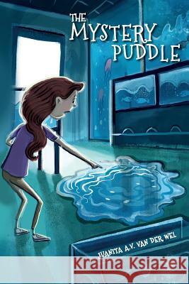 The Mystery Puddle Juanita a. V. Va 9781500573492 Createspace