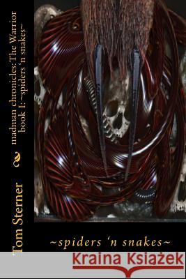 spiders 'n snakes Sterner, Tom 9781500575120 Createspace