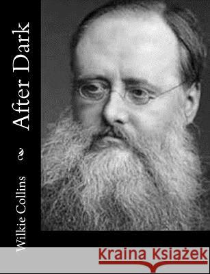 After Dark Wilkie Collins 9781500578671