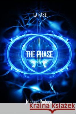 La fase: La Guía práctica para el Dominio de las Experiencias Extra Corporales Raduga, Michael 9781500579289