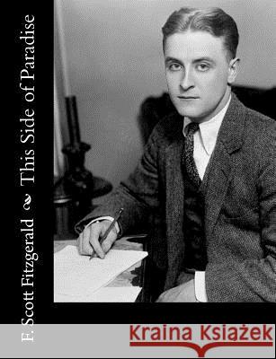 This Side of Paradise F. Scott Fitzgerald 9781500579333