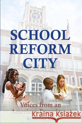 School Reform City Melissa Bailey 9781500579609 Createspace